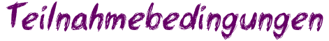 Teilnahmebedingungen
